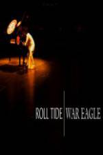 Watch ESPN  Films Roll Tide War Eagle Myflixer