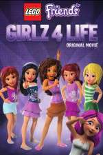 Watch LEGO Friends: Girlz 4 Life Myflixer