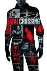 Watch Fatal Crossing Myflixer