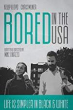 Watch Bored in the U.S.A. Myflixer