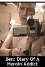 Watch Ben Diary of a Heroin Addict Myflixer