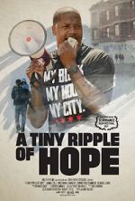 Watch A Tiny Ripple of Hope Myflixer