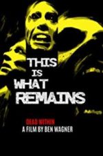 Watch This Is What Remains Myflixer