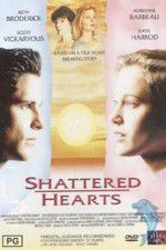Watch Shattered Hearts A Moment of Truth Movie Myflixer