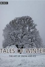 Watch Tales of Winter: The Art of Snow and Ice Myflixer