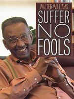 Watch Walter Williams: Suffer No Fools Myflixer