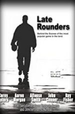 Watch Late Rounders Myflixer