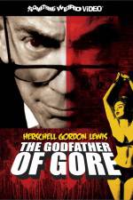 Watch Herschell Gordon Lewis The Godfather of Gore Myflixer
