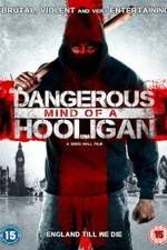 Watch Dangerous Mind of a Hooligan Myflixer