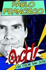 Watch Pablo Francisco: Ouch! Live from San Jose Myflixer