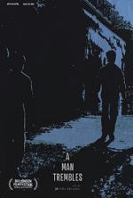 Watch A Man Trembles (Short 2021) Myflixer