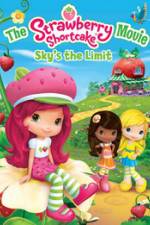 Watch The Strawberry Shortcake Movie: Sky's the Limit Myflixer