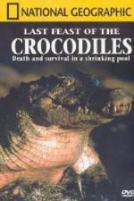 Watch National Geographic: The Last Feast of the Crocodiles Myflixer