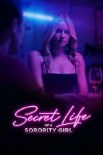 Watch Secret Life of a Sorority Girl Myflixer