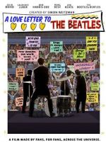 Watch A Love Letter To The Beatles Myflixer