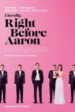 Watch Literally, Right Before Aaron Myflixer