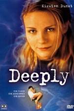 Watch Deeply Myflixer