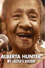 Watch Alberta Hunter My Castles Rockin Myflixer