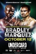 Watch Timothy Bradley vs Juan Manuel Marquez Undercard Myflixer