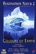 Watch Faszination Natur - Colours of Earth Myflixer