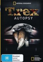 Watch T. Rex Autopsy Myflixer
