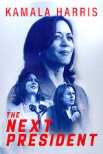 Watch Kamala Harris: The Next President Myflixer