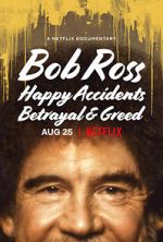 Watch Bob Ross: Happy Accidents, Betrayal & Greed Myflixer