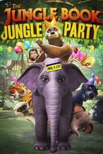 Watch The Jungle Book Jungle Party Myflixer