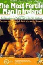 Watch The Most Fertile Man in Ireland Myflixer