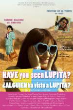 Watch Have You Seen Lupita? Myflixer