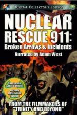 Watch Nuclear Rescue 911 Broken Arrows & Incidents Myflixer