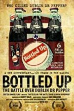 Watch Bottled Up: The Battle Over Dublin Dr Pepper Myflixer