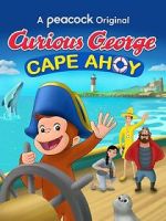 Watch Curious George: Cape Ahoy Myflixer