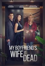 Watch My Boyfriend\'s Wife is Dead Myflixer