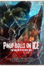 Watch Pinup Dolls on Ice Myflixer