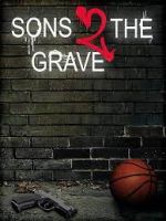 Watch Sons 2 the Grave Myflixer
