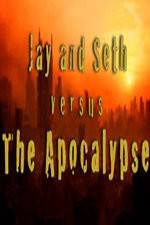 Watch Jay and Seth Versus the Apocalypse Myflixer