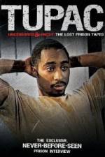 Watch Tupac Uncensored and Uncut: The Lost Prison Tapes Myflixer
