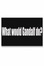Watch What Would Gandalf Do? Myflixer