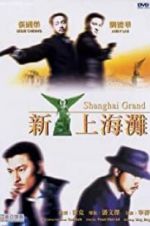 Watch Shanghai Grand Myflixer