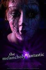 Watch The Melancholy Fantastic Myflixer