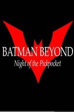 Watch Batman Beyond: Night of the Pickpocket Myflixer