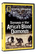 Watch National Geographic - Diamonds of War: Africa's Blood Diamonds Myflixer
