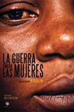 Watch The War Against Women Myflixer