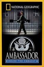 Watch National Geographic Ambassador Inside the Embassy Myflixer