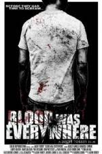 Watch Blood Was Everywhere Myflixer