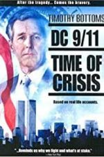 Watch DC 9/11: Time of Crisis Myflixer
