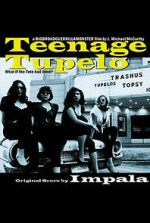 Watch Teenage Tupelo Myflixer