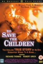 Watch To Save the Children Myflixer