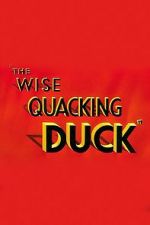 Watch The Wise Quacking Duck (Short 1943) Myflixer